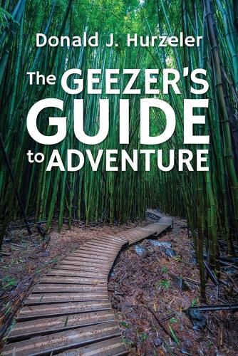 Cover image for The Geezer's Guide to Adventure