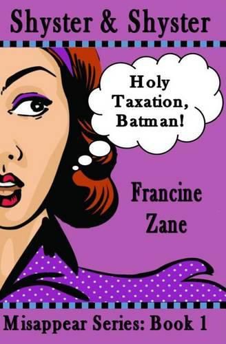 Cover image for Shyster & Shyster: Holy Taxation, Batman!