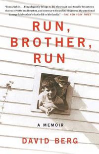 Cover image for Run, Brother, Run: A Memoir