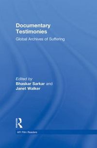 Cover image for Documentary Testimonies: Global Archives of Suffering