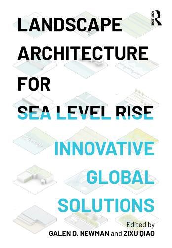 Cover image for Landscape Architecture for Sea Level Rise: Innovative Global Solutions