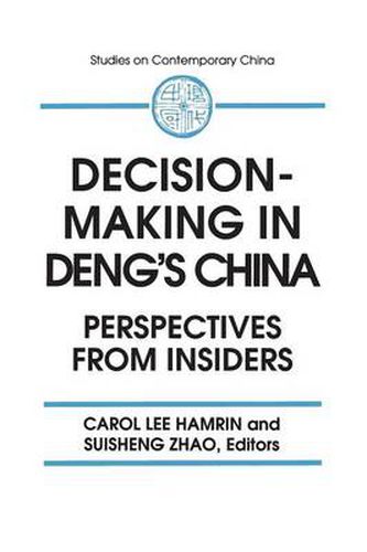 Cover image for Decision-Making in Deng's China: Perspectives from Insiders