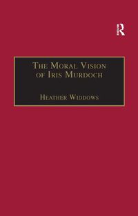 Cover image for The Moral Vision of Iris Murdoch