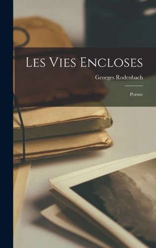 Cover image for Les Vies Encloses