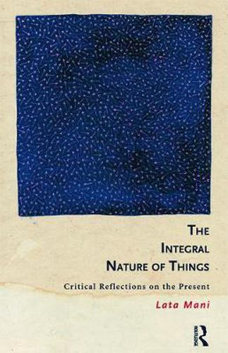 Cover image for The Integral Nature of Things: Critical Reflections on the Present