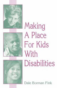 Cover image for Making A Place For Kids With Disabilities