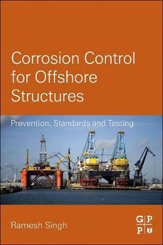 Cover image for Corrosion Control for Offshore Structures: Cathodic Protection and High-Efficiency Coating