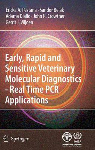 Cover image for Early, rapid and sensitive veterinary molecular diagnostics - real time PCR applications