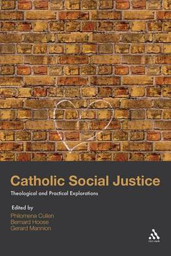 Cover image for Catholic Social Justice: Theological and Practical Explorations