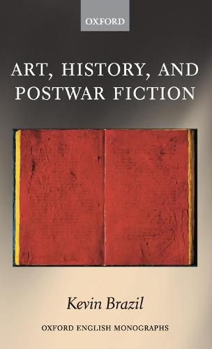 Cover image for Art, History, and Postwar Fiction