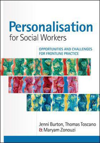 Cover image for Personalisation for Social Workers: Opportunities and Challenges for Frontline Practice