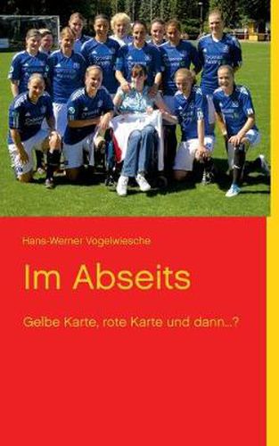 Cover image for Im Abseits: Gelbe Karte, rote Karte und dann...?