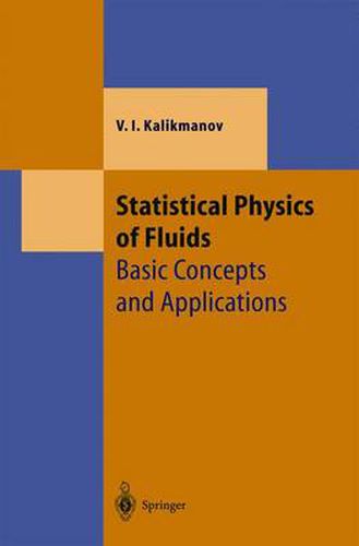 Statistical Physics of Fluids: Basic Concepts and Applications