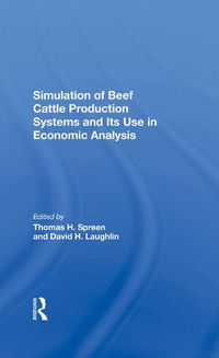 Cover image for Simulation of Beef Cattle Production Systems and Its Use in Economic Analysis