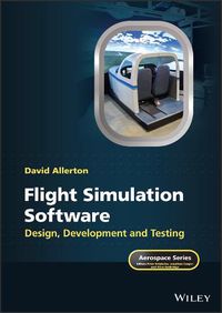 Cover image for Flight Simulation Software: Design, Development an d Testing