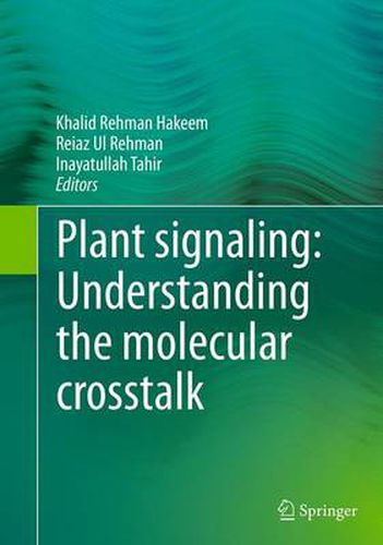 Cover image for Plant signaling: Understanding the molecular crosstalk