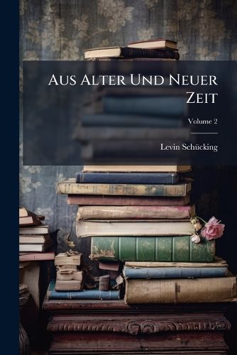 Cover image for Aus Alter Und Neuer Zeit: Erz Hlungen, Volume 2