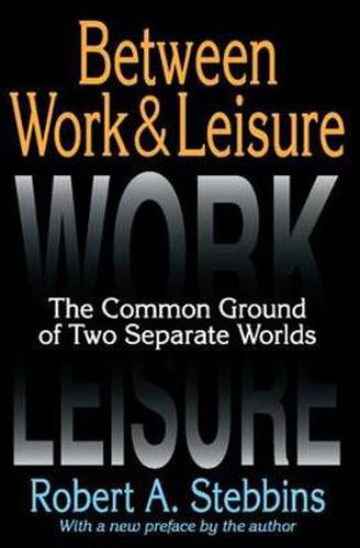 Cover image for Between Work and Leisure: The Common Ground of Two Separate Worlds