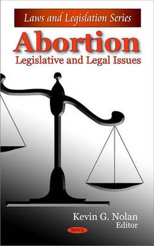 Cover image for Abortion: Legislative & Legal Issues