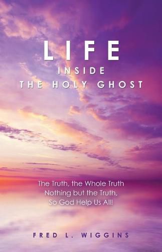 Life inside the Holy Ghost