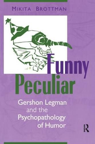 Cover image for Funny Peculiar: Gershon Legman and the Psychopathology of Humor