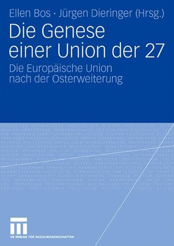 Cover image for Die Genese einer Union der 27: Die Europaische Union nach der Osterweiterung