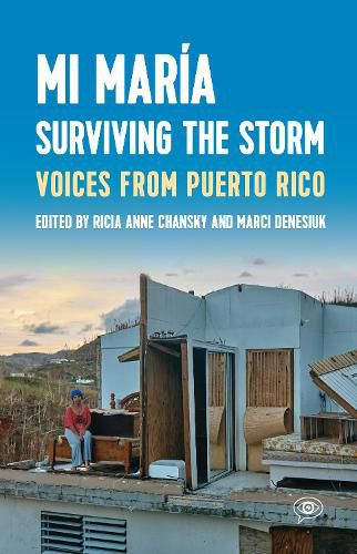 Cover image for Mi Maria: Surviving the Storm: Voices from Puerto Rico.