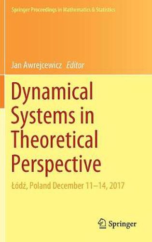 Cover image for Dynamical Systems in Theoretical Perspective: Lodz, Poland December 11 -14, 2017