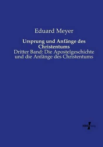 Cover image for Ursprung und Anfange des Christentums: Dritter Band: Die Apostelgeschichte und die Anfange des Christentums