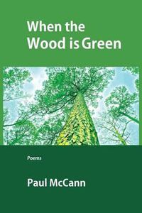 Cover image for When the Wood Is Green