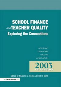 Cover image for School Finance and Teacher Quality: Exploring the Connections