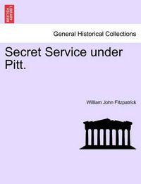 Cover image for Secret Service Under Pitt.