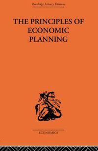 Cover image for The Principles of Economic Planning