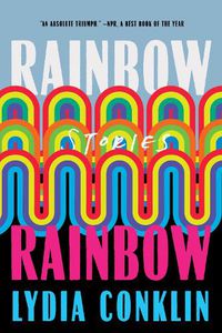 Cover image for Rainbow Rainbow: Stories