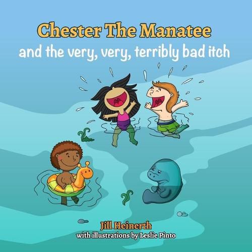 Cover image for Chester the Manatee and the Very, Very, Terribly Bad Itch