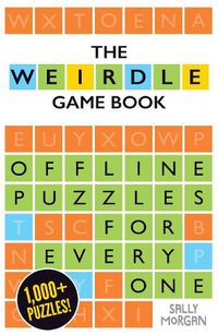 Cover image for Weirdle: A Wonderfully Wordy Game Book