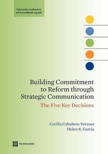 Cover image for Building Commitment to Reform through Strategic Communication: The Five Key Decisions