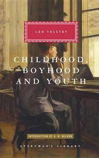 Cover image for Childhood, Boyhood, and Youth: Introduction by A. N. Wilson