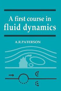 Cover image for A First Course in Fluid Dynamics