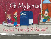 Cover image for Oh Mylanta!: They said, There's No Santa!