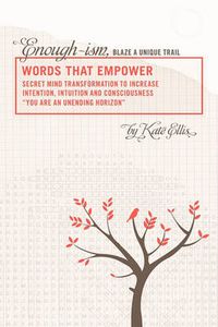 Cover image for Words That Empower: Enough-Ism, Blaze a Unique Trail Volume VI