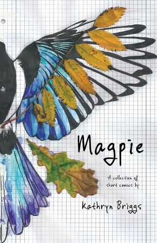 Magpie: A Collection of Short Comics by Kathryn Briggs