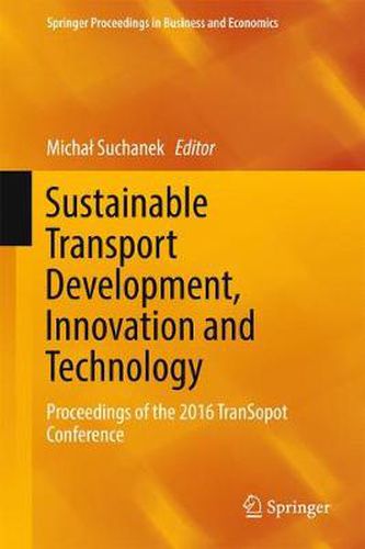Cover image for Sustainable Transport Development, Innovation and Technology: Proceedings of the 2016 TranSopot Conference