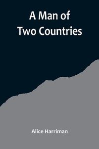 Cover image for A Man of Two Countries