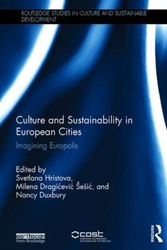 Cover image for Culture and Sustainability in European Cities: Imagining Europolis