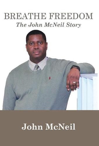 Cover image for Breathe Freedom: The John McNeil Story