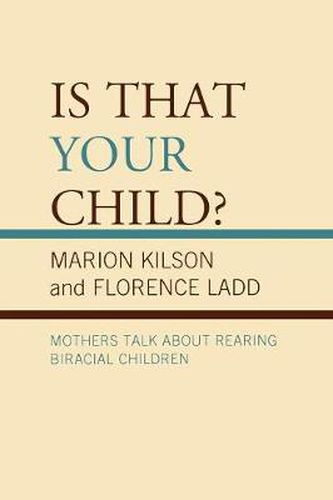 Cover image for Is That Your Child?: Mothers Talk about Rearing Biracial Children