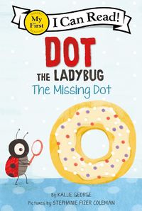 Cover image for Dot The Ladybug - The Missing Dot