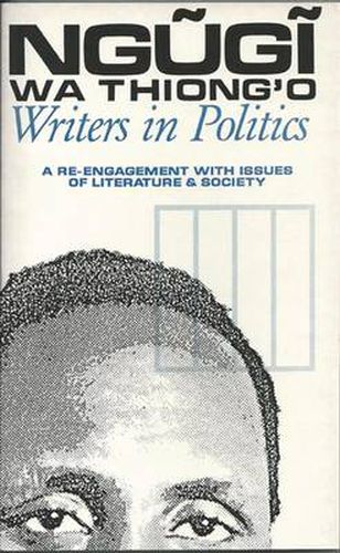 Writers in Politics: A Re-engagement with Issues of Literature and Society