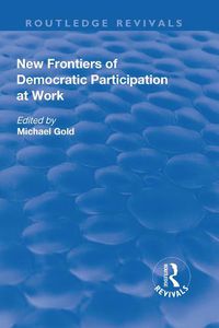 Cover image for New Frontiers of Democratic Participation at Work